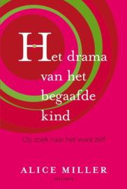 Drama van het begaafde kind - Alice Miller