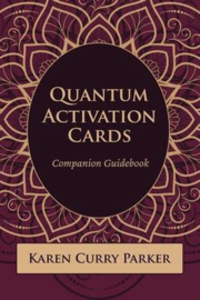 Quantum Human Design Activation Cards Companion Guidebook - Karen Curry Parker