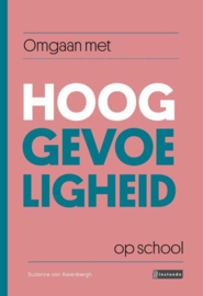 Omgaan met hooggevoeligheid op school - Suzanne van Assenbergh