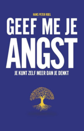 Geef mij je angst - Hans Peter Roel