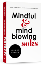 Mindfull & Mindblowing Seks - Jessica Graham