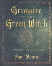 Grimoire for the Green Witch - Ann Moura