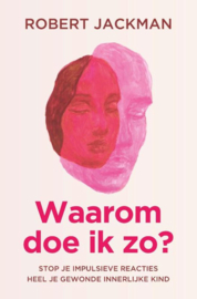 Waarom doe ik zo? - Robert Jackman