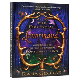 The Essential Lenormand Book - Rana George