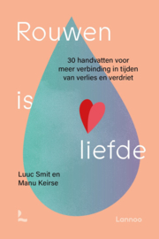 Rouwen is liefde - Manu Keirse