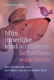 Mijn innerlijke kind accepteren, liefhebben, waarderen - Susanne Hühn