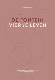 De fontein, vier je leven - Els van Steijn