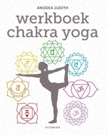 Chakra Yoga Werkboek - Anodea Judith
