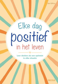 Elke dag positief in het leven - Dani Dipirro