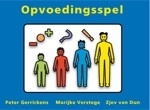 Opvoedingsspel - Peter Gerrickens, Marijke Verstege, Zjev van Dun