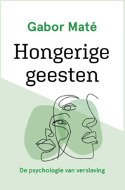 Hongerige Geesten - Gabor Mate