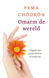 Omarm de wereld - Pema Chodron