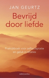 Bevrijd door Liefde - Jan Geurtz 