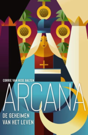 Arcana - De geheimen van het leven - Corry van Hese Balten