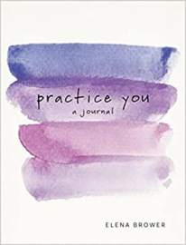 Practice You - Elena Brower