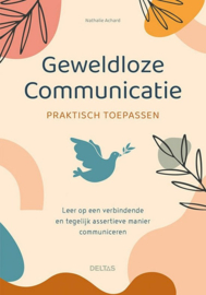 Geweldloze communicatie praktisch toepassen - Nathalie Achard