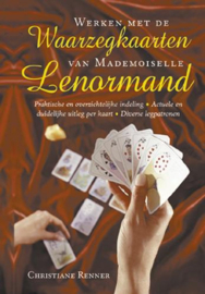 Werken met de waarzegkaarten van Mademoiselle Lenormand - C. Renner