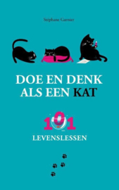 Boek - Doe en denk als een kat - 101 levenslessen