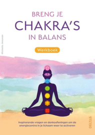 Breng je chakra's in balans: werkboek - Michelle Joeuson