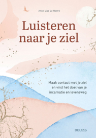 Luisteren naar je ziel - Anne-lise Le Maître