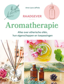 Raadgever Aromatherapie - Anne-Laure Jaffrelo