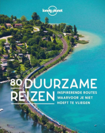 80 Duurzame reizen - Lonely planet