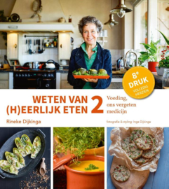 Weten van (h)eerlijk eten 2 - Voeding, ons vergeten medicijn