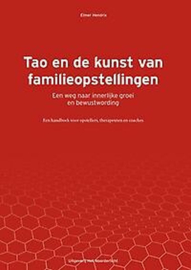 Tao en de kunst van familieopstellingen - Elmer Hendrix