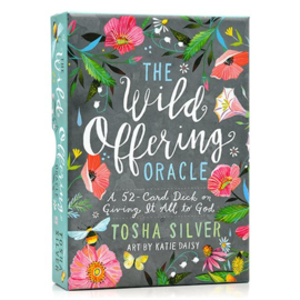 The Wild Offering Oracle - Tosha Silver