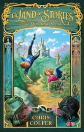 The Land of Stories: The Wishing Spell : Book 1 - Colfer