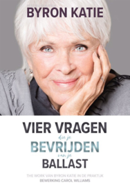 Vier vragen die je bevrijden van je ballast - Byron Katie