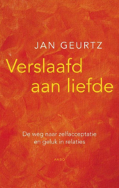 Verslaafd aan Liefde - Jan Geurtz