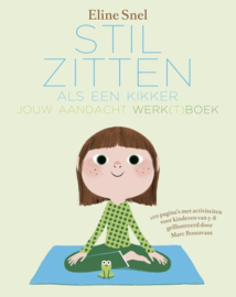 Stil zitten als een KIKKER - Eline Snel - werkboek