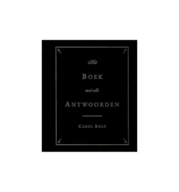 Het boek met alle antwoorden - Carol Bolt