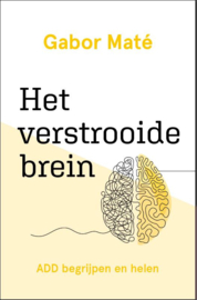 Het verstrooide brein - Gabor Mate