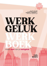 Werkgeluk werkboek - Yaël Rosen