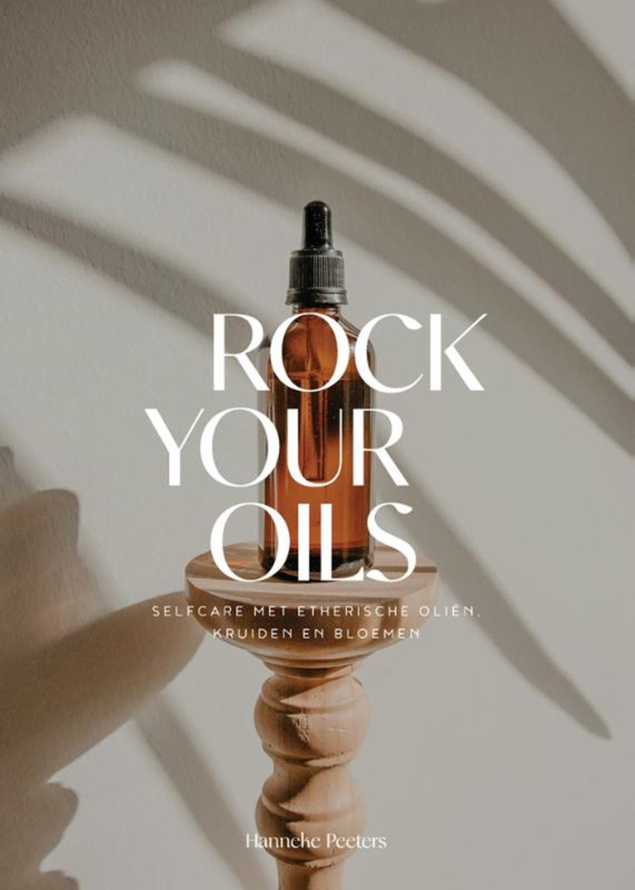 Rock Your Oils - Hanneke Peeters