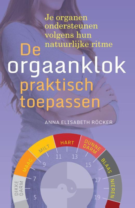 De orgaanklok praktisch toepassen - Anna Elisabeth Röcker
