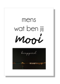 kaart  + envelop + postzegel 'MENS WAT BEN JE MOOI'