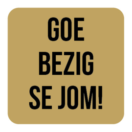 A018 | Goe bezig...