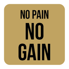 M043 | No pain, no gain
