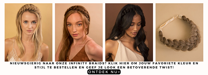 ​​Nieuwsgierig naar onze Infinity Braids? Klik hier om jouw favoriete kleur en stijl te bestellen en geef je look een betoverende twist! Ontdek nu.