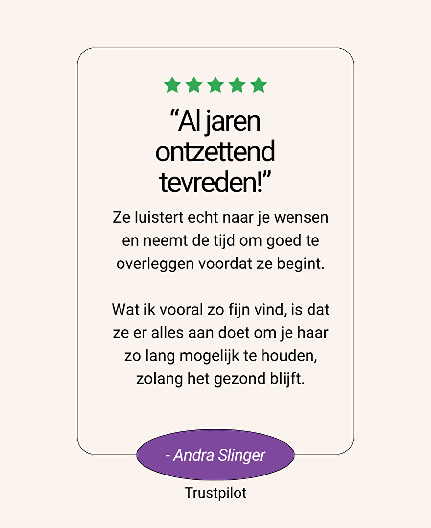 5 sterren Trustpilot review van Andra Slinger &ndash; al jaren tevreden over Kapsalon Lindseys