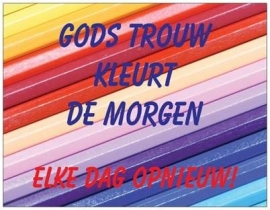 OP=OP Gods trouw kleurt de morgen