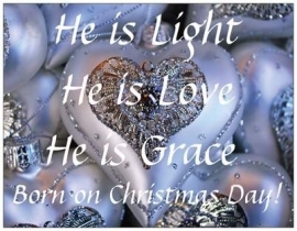 He is light, He is love, He is grace