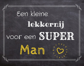 Een kleine lekkernij voor een super.... (diverse personen)