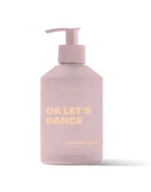 Hand & Body Wash - Ok Let's Dance