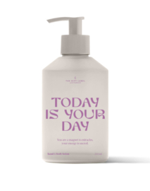 Hand & bodylotion - Today is your day