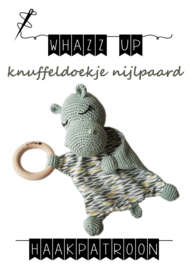 WHAZZ UP haakpatroon knuffeldoekje nijlpaard