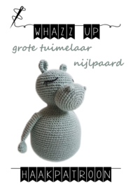 WHAZZ UP haakpatroon tuimelaar nijlpaard groot